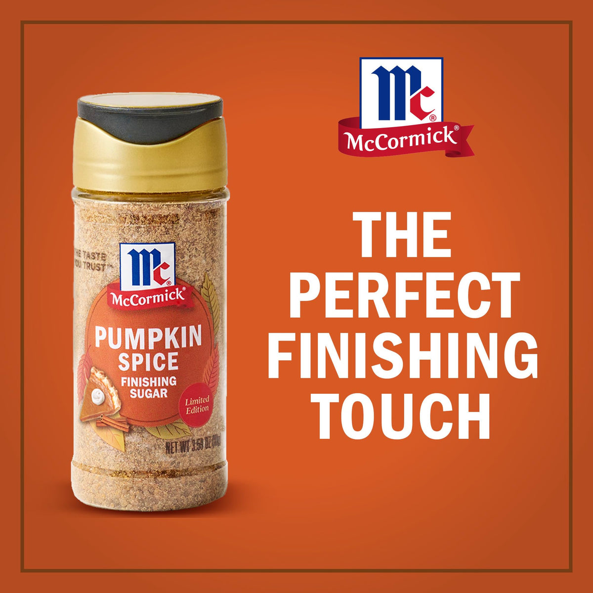 McCormick Finishing Sugar, Pumpkin Spice, Limited Edition, Sweet Blend of Warm Pumpkin Spices, The Perfect Finish for Cookies, Muffins, Pancakes, Bread, and More, 3.66 oz